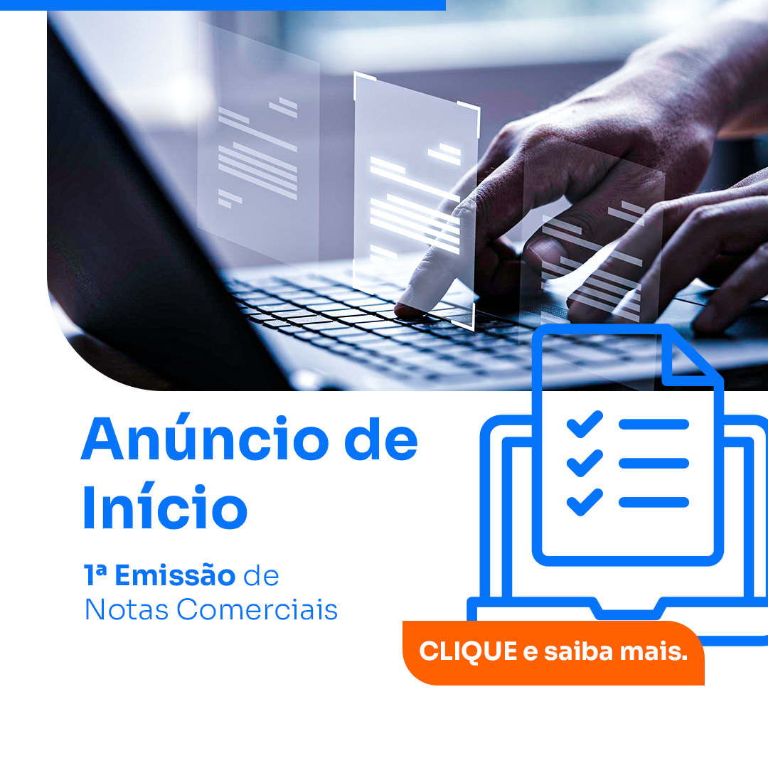 Anúncio de Início - 1ª Emissão de Notas Comerciais